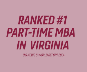 Ranked #1 Part-time MBA in Virginia by U.S. News & World Report 2023